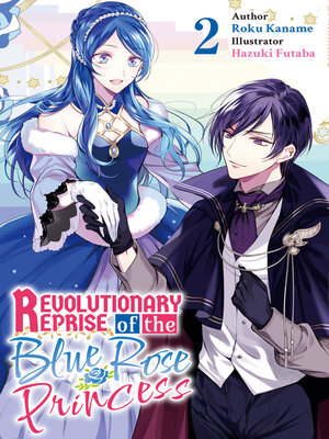cover image of Revolutionary Reprise of the Blue Rose Princess Volume2
